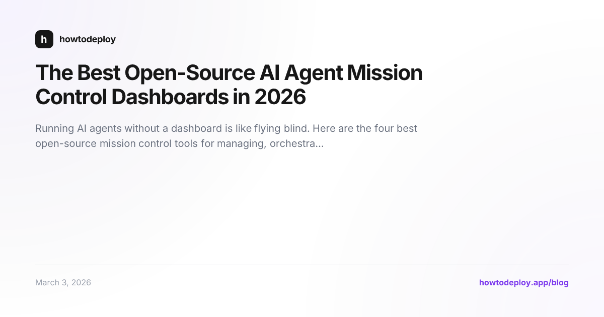 The Best Open-Source AI Agent Mission Control Dashboards in 2026
