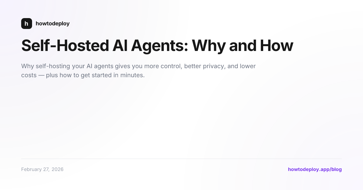 Self-Hosted AI Agents: Why and How