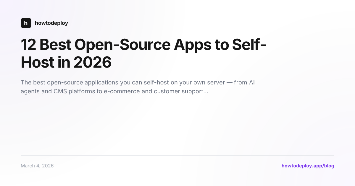12 Best Open-Source Apps to Self-Host in 2026