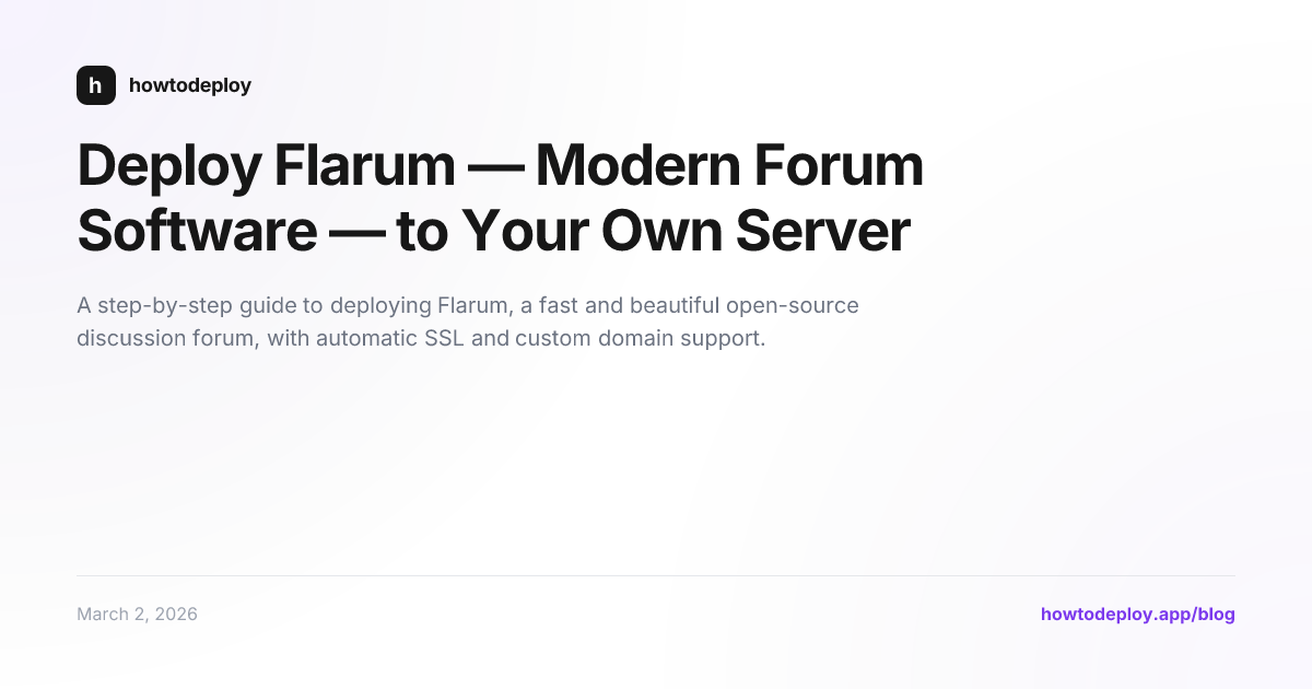 Deploy Flarum — Modern Forum Software — to Your Own Server