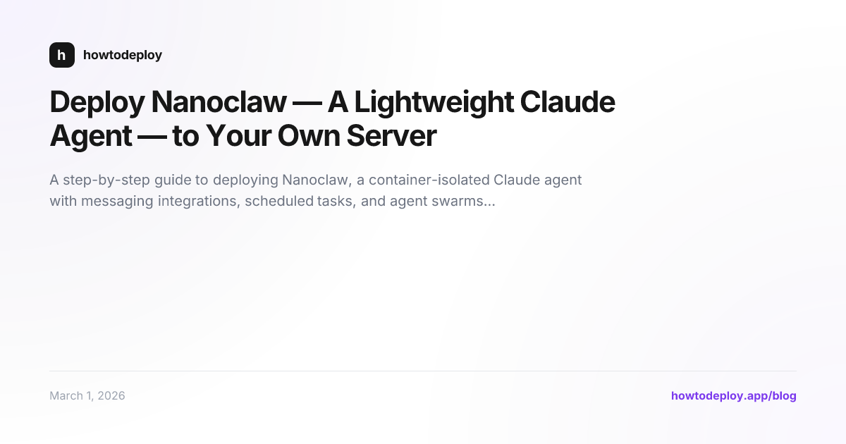 Deploy Nanoclaw — A Lightweight Claude Agent — to Your Own Server