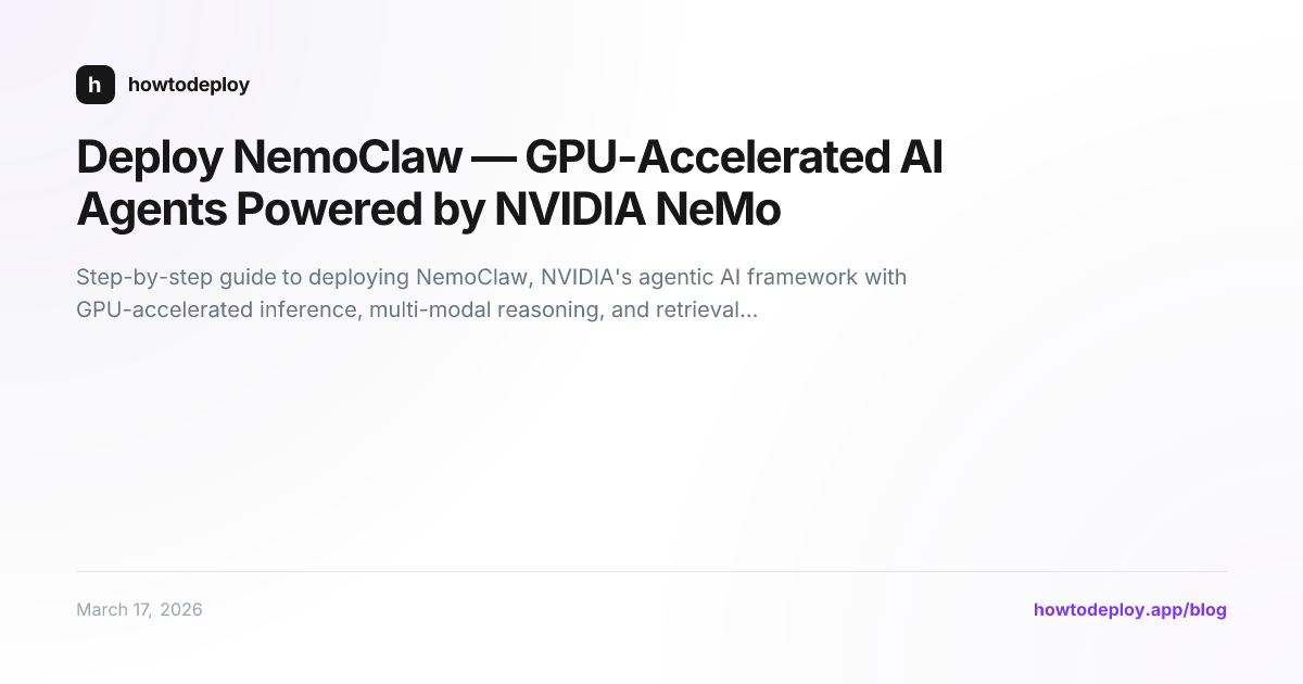 Deploy NemoClaw — GPU-Accelerated AI Agents Powered by NVIDIA NeMo