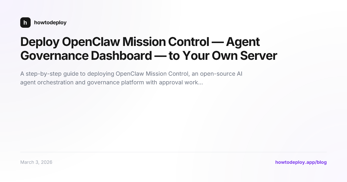 Deploy OpenClaw Mission Control — Agent Governance Dashboard — to Your Own Server