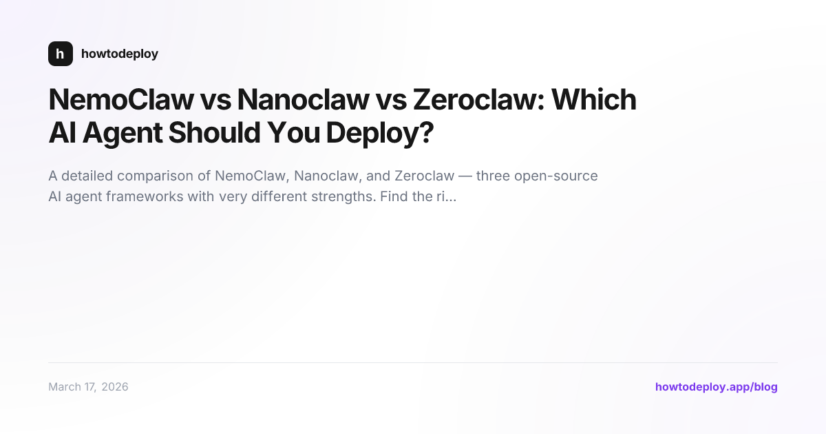 NemoClaw vs Nanoclaw vs Zeroclaw: Which AI Agent Should You Deploy?