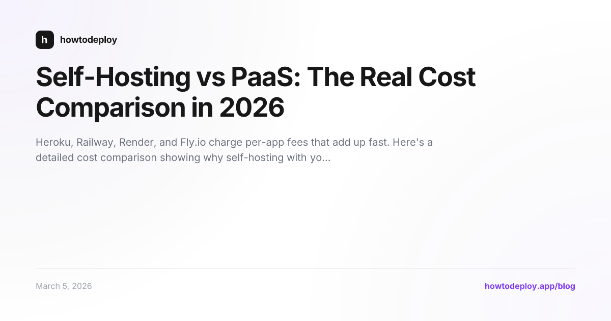 Self-Hosting vs PaaS: The Real Cost Comparison in 2026